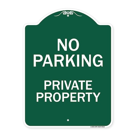 Signmission No Parking Private Property Heavy-Gauge Aluminum Architectural Sign, 24" x 18", GW-1824-9822 A-DES-GW-1824-9822